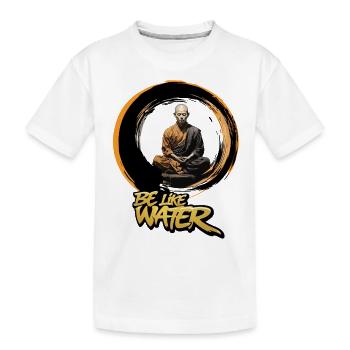 sei wie Wasser - Kinder Premium Bio T-Shirt - Weiß - Vorne