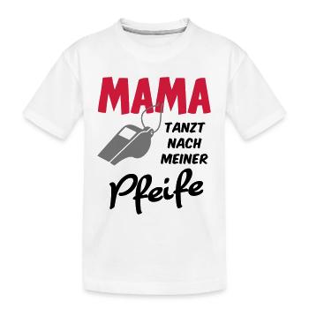 Kind Baby Geburtstag Geschenk Sprüche Mama Pfeife - Kinder Premium Bio T-Shirt - Weiß - Vorne