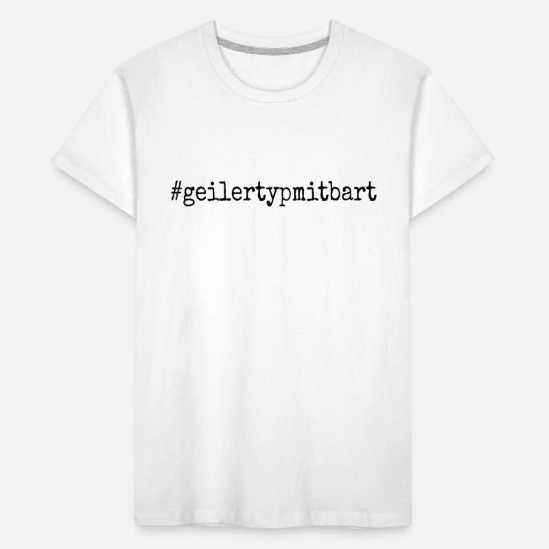 Geiler Typ Mit Bart Bartträger Barbier Vollbart Kinder Premium Bio T-Shirt