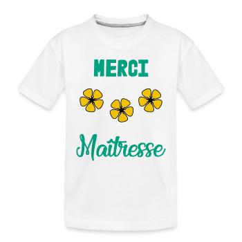 MERCI. MERCI MAÎTRESSE. CADEAU MAÎTRESSE. VACANCES - T-shirt bio Premium Enfant - blanc - Devant