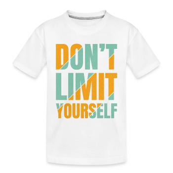 Schränken Sie sich nicht ein - Kinder Premium Bio T-Shirt - Weiß - Vorne