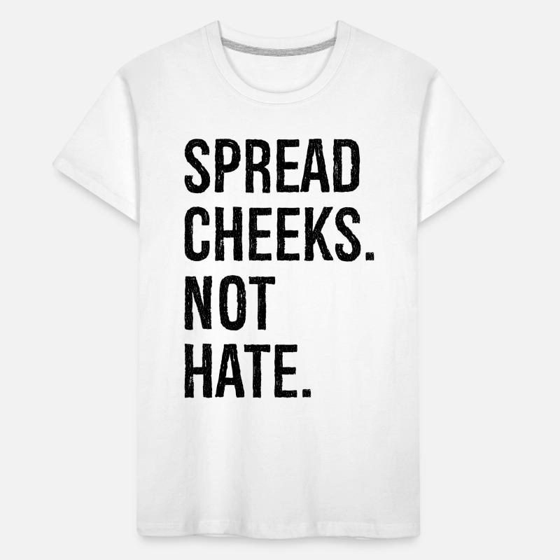 spread cheeks not hate Kids' Premium Organic T-Shirt