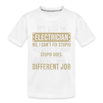 je suis électricien non je ne peux pas réparer stupide - T-shirt bio Premium Enfant - blanc - Devant