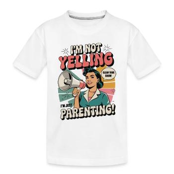 Ich schreie nicht, ich bin Elternschaft | Lustiges Mama-Shirt - Kinder Premium Bio T-Shirt - Weiß - Vorne
