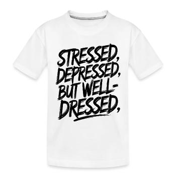 Stressé, déprimé, mais bien habillé Esthétique - T-shirt bio Premium Enfant - blanc - Devant