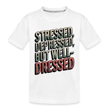Stressé, déprimé, mais bien habillé Style rétro - T-shirt bio Premium Enfant - blanc - Devant