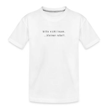 Bitte Nicht Lesen Kleiner Rebell Spruch Geschenk - Kinder Premium Bio T-Shirt - Weiß - Vorne