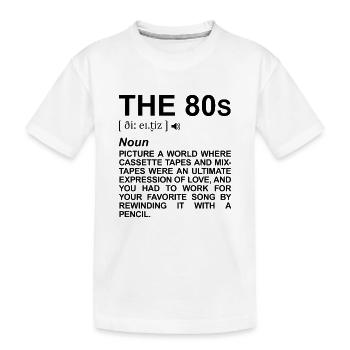 80er Jahre Definition - Kinder Premium Bio T-Shirt - Weiß - Vorne