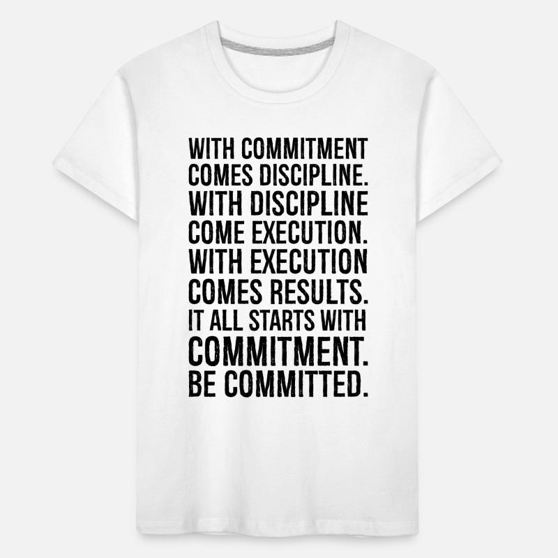 with commitment comes discipline with discipline Kids' Premium Organic T-Shirt