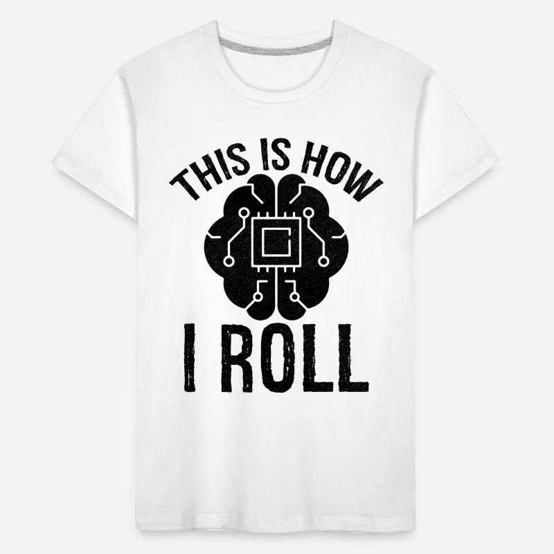 this is how I roll Artificial Intelligence Kids' Premium Organic T-Shirt