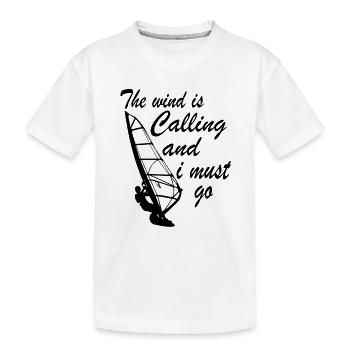 Der Wind ruft und ich muss gehen - Kinder Premium Bio T-Shirt - Weiß - Vorne