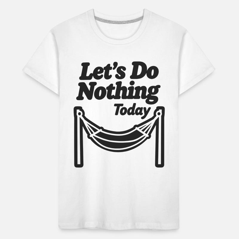 Let's do nothing today Hammock Relaxation Kids' Premium Organic T-Shirt