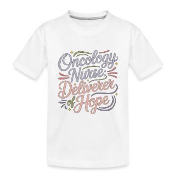 Oncology Nurse Deliverer Of Hope Oncology Nursing - Kinder Premium Bio T-Shirt - Weiß - Vorne