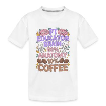 PT Educator Brain 90% Anatomy Movement Specialist - Kinder Premium Bio T-Shirt - Weiß - Vorne