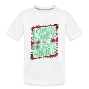 PT Educator I Coach Bodies And Movement Therapy - Kinder Premium Bio T-Shirt - Weiß - Vorne