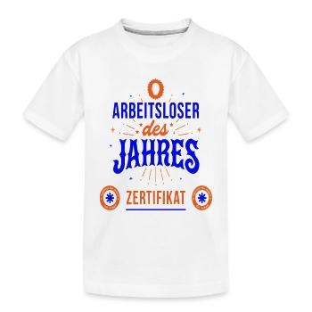 Arbeitsloser des Jahres Zertifikat - Kinder Premium Bio T-Shirt - Weiß - Vorne