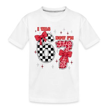 7th Birthday Girl Shirt I was 6 Now I’m Seven 7  - T-shirt bio Premium Enfant - blanc - Devant