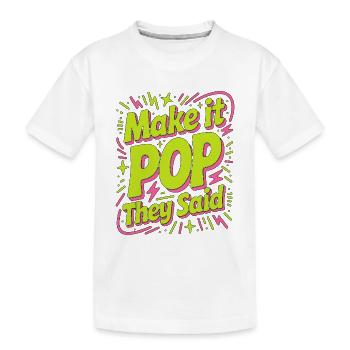 Designer d’impression, faites-le ressortir, ont-ils dit l’expert en impression - T-shirt bio Premium Enfant - blanc - Devant