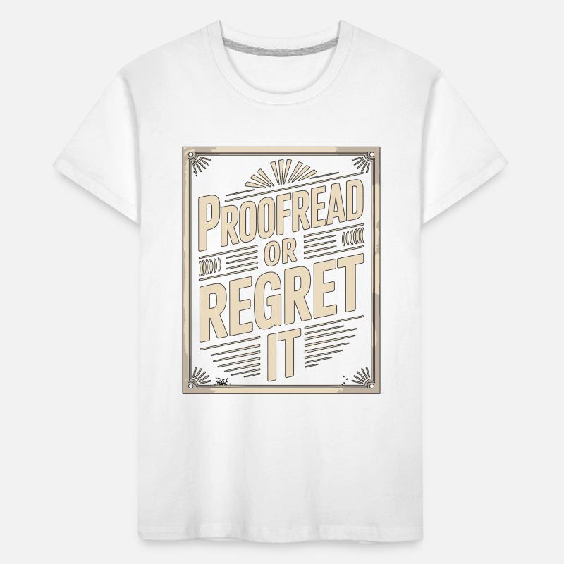 Print Designer Proofread Or Creative Designer Kids' Premium Organic T-Shirt
