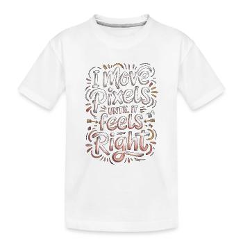 Designer UX/UI Je déplace les pixels jusqu’à ce que ce soit conçu une application - T-shirt bio Premium Enfant - blanc - Devant