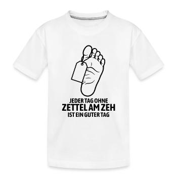 Jeder Tag ohne Zettel am Zeh ist ein guter Tag - Kinder Premium Bio T-Shirt - Weiß - Vorne
