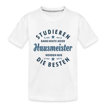 Studieren kann jeder | Hausmeister Spruch - Kinder Premium Bio T-Shirt - Weiß - Vorne