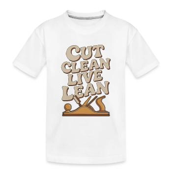 Cabinet Maker Cut Clean Live Lean Custom Cabinetry - Kids' Premium Organic T-Shirt - white - Front