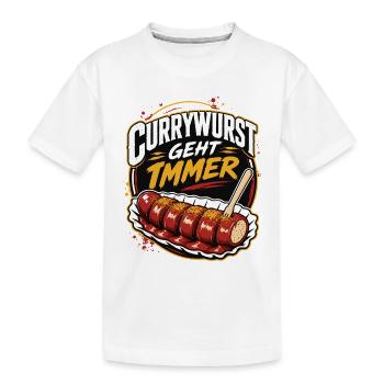 Currywurst Geht Immer | Fast Food Kult - Kinder Premium Bio T-Shirt - Weiß - Vorne