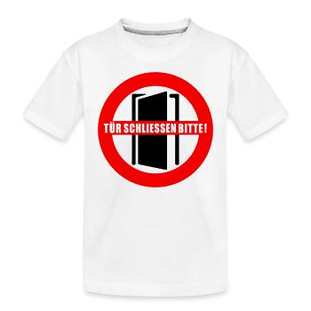 Tür schließen bitte | Farbe änderbar - Kinder Premium Bio T-Shirt - Weiß - Vorne