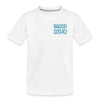 Bassd scho - Kinder Premium Bio T-Shirt - Weiß - Vorne