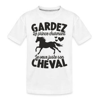 Gardez Le Prince Charmant Je Veux Juste Son Cheval - T-shirt bio Premium Enfant - blanc - Devant