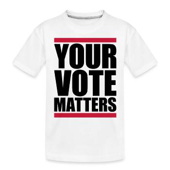 your vote matters quote - Kids' Premium Organic T-Shirt - white - Front