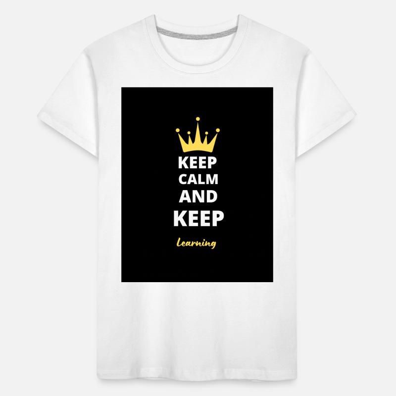 Keep Calm And Keep Learning T-Shirt Kinder Premium Bio T-Shirt