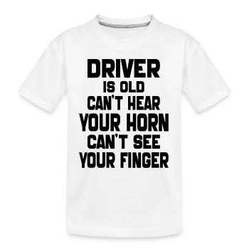 Der Fahrer ist alt, ich kann deine Hupe nicht hören vintage - Kinder Premium Bio T-Shirt - Weiß - Vorne