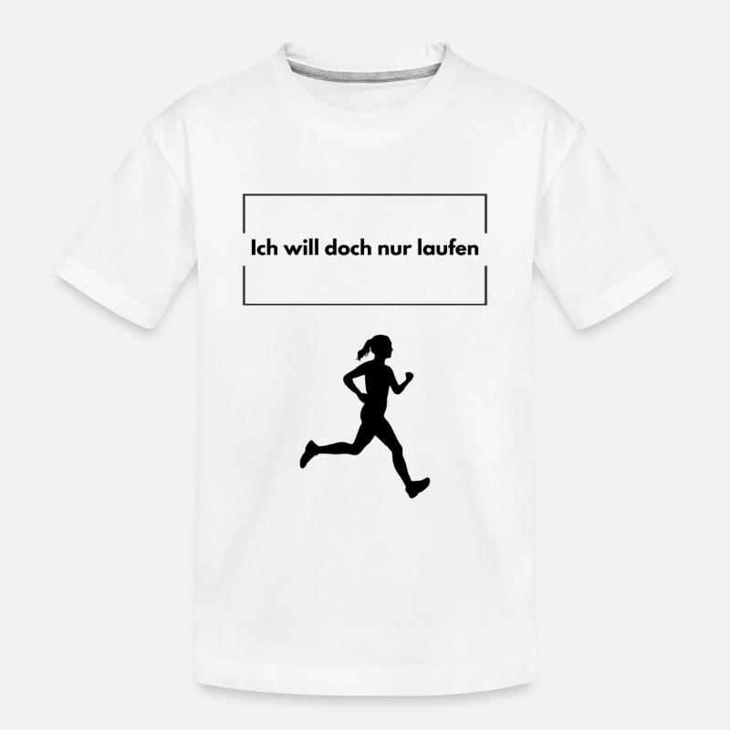 Ich will doch nur laufen - Kinder Premium Bio T-Shirt - Weiß