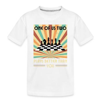 Einer von uns beiden spielt besser als du Schach - Kinder Premium Bio T-Shirt - Weiß - Vorne