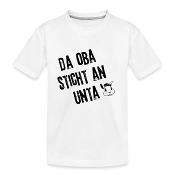 ObaStichtUnta | Redewendung - Kinder Premium Bio T-Shirt - Weiß - Vorne