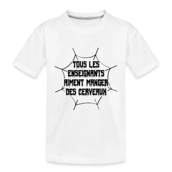 Tout les enseignants aiment manger des cerveaux - T-shirt bio Premium Enfant - blanc - Devant