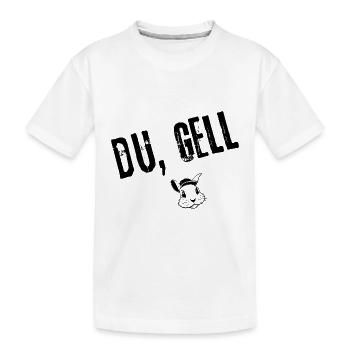 Du, gell! | Redewendung - Kinder Premium Bio T-Shirt - Weiß - Vorne