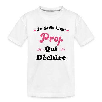 Je suis une prof qui déchire - T-shirt bio Premium Enfant - blanc - Devant