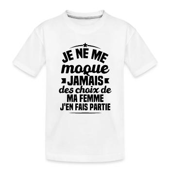 Je ne me moque jamais des choix - T-shirt bio Premium Enfant - blanc - Devant
