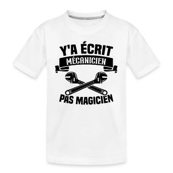 Y'a écrit mécanicien pas magicien - T-shirt bio Premium Enfant - blanc - Devant
