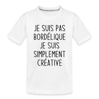 Je suis pas bordélique je suis simplement créative - T-shirt bio Premium Enfant - blanc - Devant