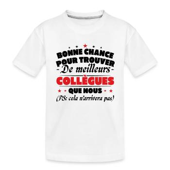 Collègue Collègues humour Cadeau départ retraite - T-shirt bio Premium Enfant - blanc - Devant