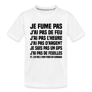 Je fume pas j ai pas de feu j ai pas l heure - T-shirt bio Premium Enfant - blanc - Devant
