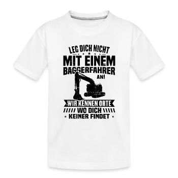 Leg dich nicht mit einem baggerfahrer - Kinder Premium Bio T-Shirt - Weiß - Vorne
