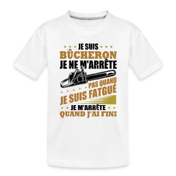 Je suis bûcheron - T-shirt bio Premium Enfant - blanc - Devant