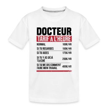 Docteur tarif à l'heure idée cadeau humour - T-shirt bio Premium Enfant - blanc - Devant