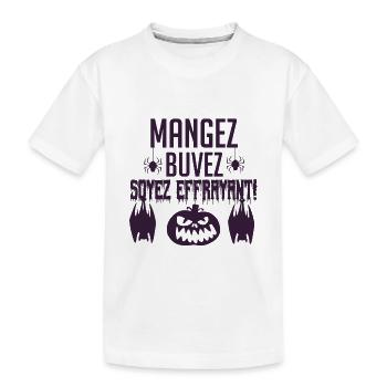 Mangez, buvez, soyez effrayant - T-shirt bio Premium Enfant - blanc - Devant