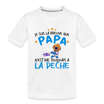 Preuve que mon papa pas toujours à la pêche - T-shirt bio Premium Enfant - blanc - Devant
